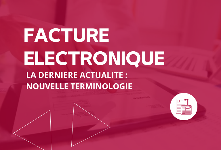 Réforme RFE : nouvelle terminologie de la facture électronique